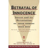 Betrayal of Innocence: Incest and Its Devastation