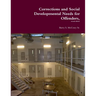 Corrections and Social Developmental Needs for Offenders,