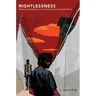 Rightlessness: Testimony and Redress in U.S. Prison Camps Since World War II
