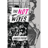 The Not Wives