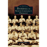 Baseball in North Carolina's Piedmont
