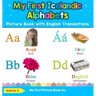 My First Icelandic Alphabets Picture Book with English Translations: Bilingual Early Learning & Easy Teaching Icelandic Books for Kids