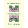Imitation of Life: Preparing for the Real World Via Creative Theatrics
