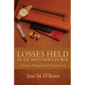 Losses Held in My Mother's Purse: A Journey Through Grief Towards Grace