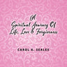 A Spiritual Journey of Life, Love and Forgiveness
