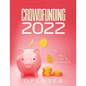 Crowdfunding 2022: Basic Guide To Crowfunding