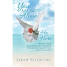 You are not Alone. He is Here: Devotions about grief, anxiety, and deep sadness while experiencing God's love, peace, and comfort