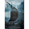 The Vikings in Iceland: The History of the Norse Expeditions and Settlements across Iceland
