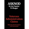 Veterans Administration Claims: What You Need to Know to Be Successful