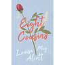 Eight Cousins;or, The Aunt Hill