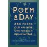 Poem a Day: 366 Poems, Old and New - One for Each Day of the Year