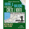 Hiking & Walking in the Island of Crete/Kriti Map 1 (West) Detailed Topographic Map Atlas 1: 50000 Western Crete Chania, Rethymno Greece Aegean Sea: T