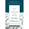 Stroke Diaries: A Guide for Survivors and Their Families