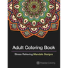 Adult Coloring Books: A Coloring Book for Adults Featuring Stress Relieving Mandalas