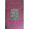 Scottish Folk & Fairy Tales: Epic Tales