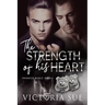 The Strength of His Heart