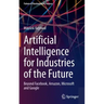 Artificial Intelligence for Industries of the Future: Beyond Facebook, Amazon, Microsoft and Google