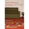 The Elements of Academic Style: Writing for the Humanities
