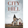 City on the Hill: A Timeline of a Church's Self-Destruction
