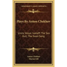 Plays by Anton Chekhov: Uncle Vanya; Ivanoff; The Sea Gull; The Swan Song