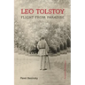 Leo Tolstoy: Flight from Paradise