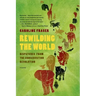 Rewilding the World: Dispatches from the Conservation Revolution