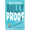 Becoming Bully Proof