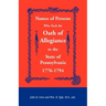 Names of Persons Who Took the Oath of Allegiance to the State of Pennsylvania 1776-1794
