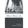 What Binds Us