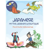 Japanese Myths, Legends & Folktales: Story of Monster, Mystery and Magic