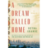 A Dream Called Home: A Memoir