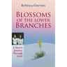 Blossoms of the Lower Branches, a Hero's Journey Through Grief