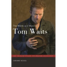 The Words and Music of Tom Waits