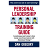 Personal Leadership Training Guide: Everything you need to know to think clearly, move forward and win with Rules-Based Thinking
