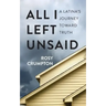 All I Left Unsaid: A Latina's Journey Toward Truth