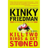 Kill Two Birds & Get Stoned