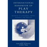 International Handbook of Play Therapy: Advances in Assessment, Theory, Research and Practice