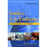 Inside a U.S. Embassy: Diplomacy at Work, All-New Third Edition of the Essential Guide to the Foreign Service