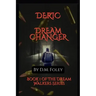 Deric Dream Changer: Book 1 Of The Dream Walkers Series