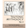 Teutonic Mythology Vol 3