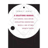 A Solutions Manual for General Equilibrium, Overlapping Generations Models, and Optimal Growth Theory