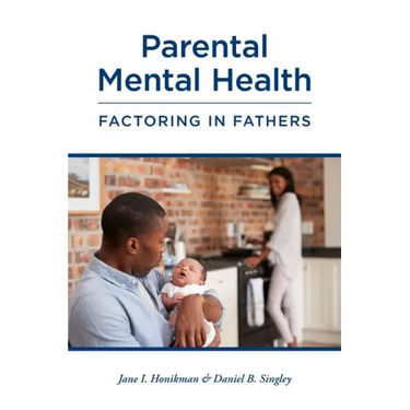 Parental Mental Health: Factoring in Fathers