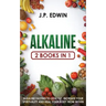 Alkaline: 2 Books in 1 - Alkaline Fasting to Lose Fat, Increase Your Spirituality and Heal Your Body from Within