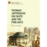 Thomas Jefferson on Taste and the Fine Arts