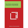 The Helen Alexander Hawaiian Cook Book