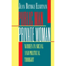 Public Man, Private Woman: Women in Social and Political Thought - Second Edition