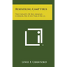 Rekindling Camp Fires: The Exploits of Ben Arnold Connor, Wa-Si-Cu Tam-A-He-CA