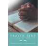 Prayer Time: Chronicles of a Mother's Devotions Towards the End of Life
