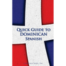 Quick Guide to Dominican Spanish