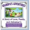 Grandpa's Adventures: A Story of Love, Family, and Alzheimer's
